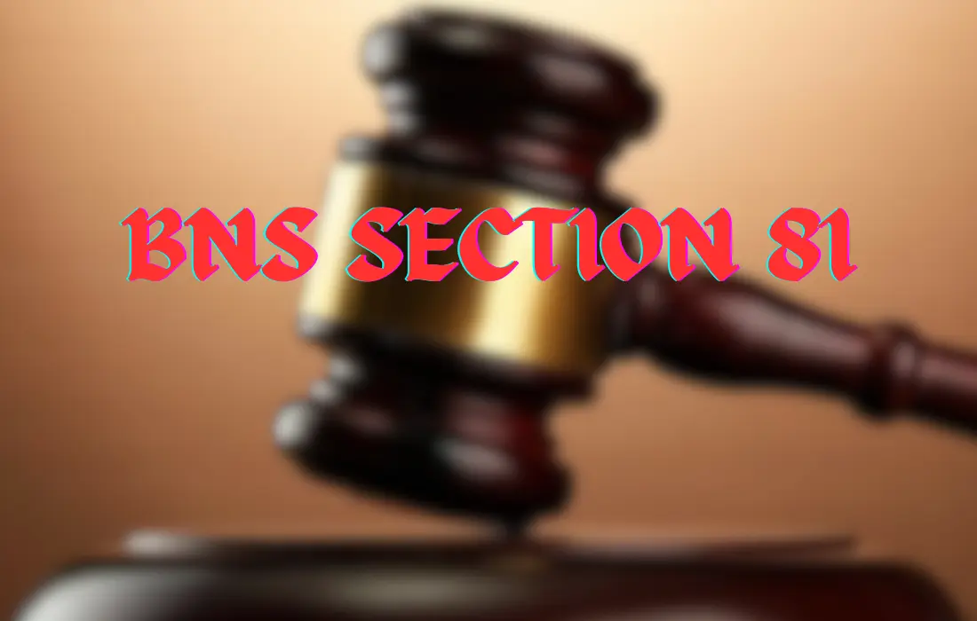 BNS Section 81 in Hindi, BNS Section 81