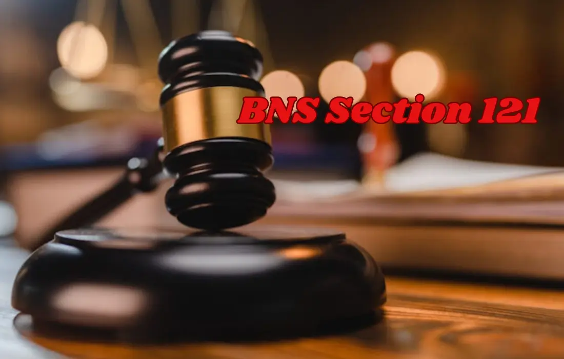 BNS Section 121, BNS Section 121 in Hindi
