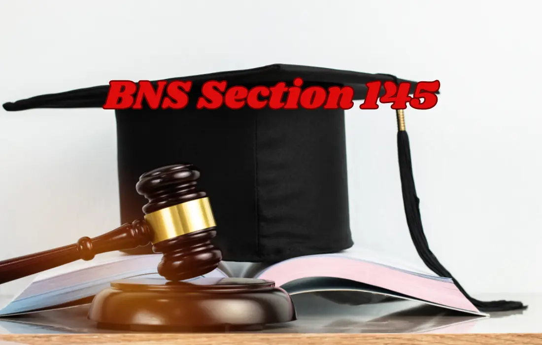 BNS Section 145, BNS Section 145 in Hindi