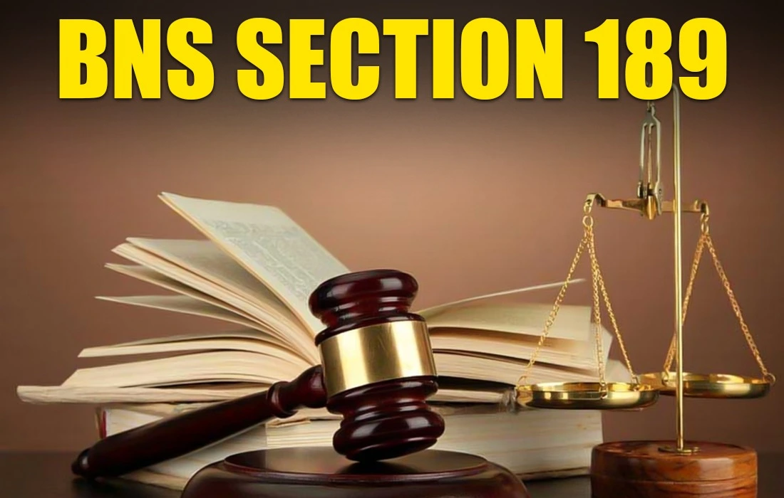 BNS Section 189 in Hindi, BNS Section 189