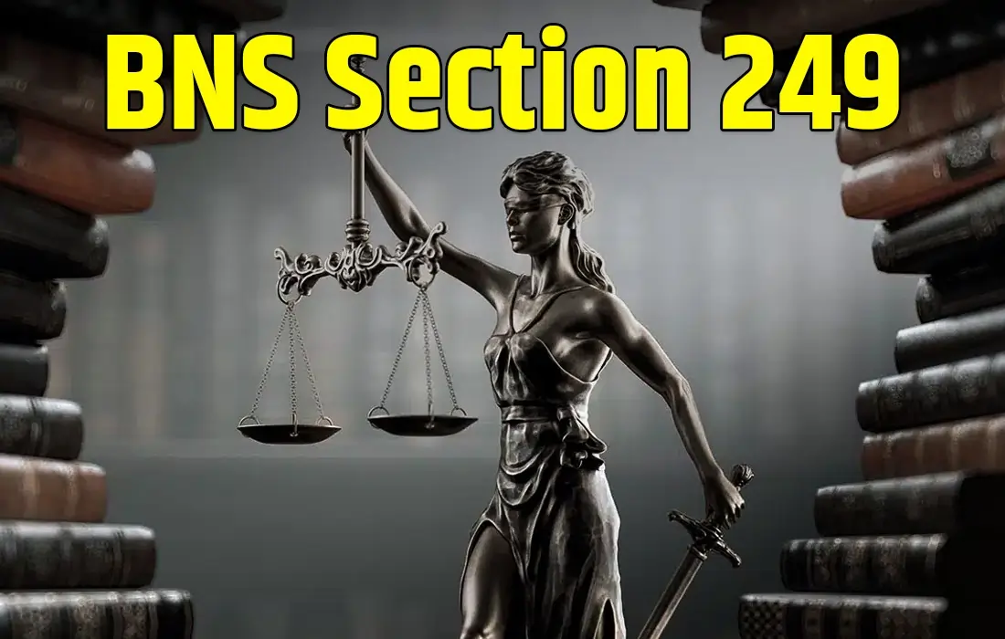 BNS Section 249 in Hindi, BNS Section 249