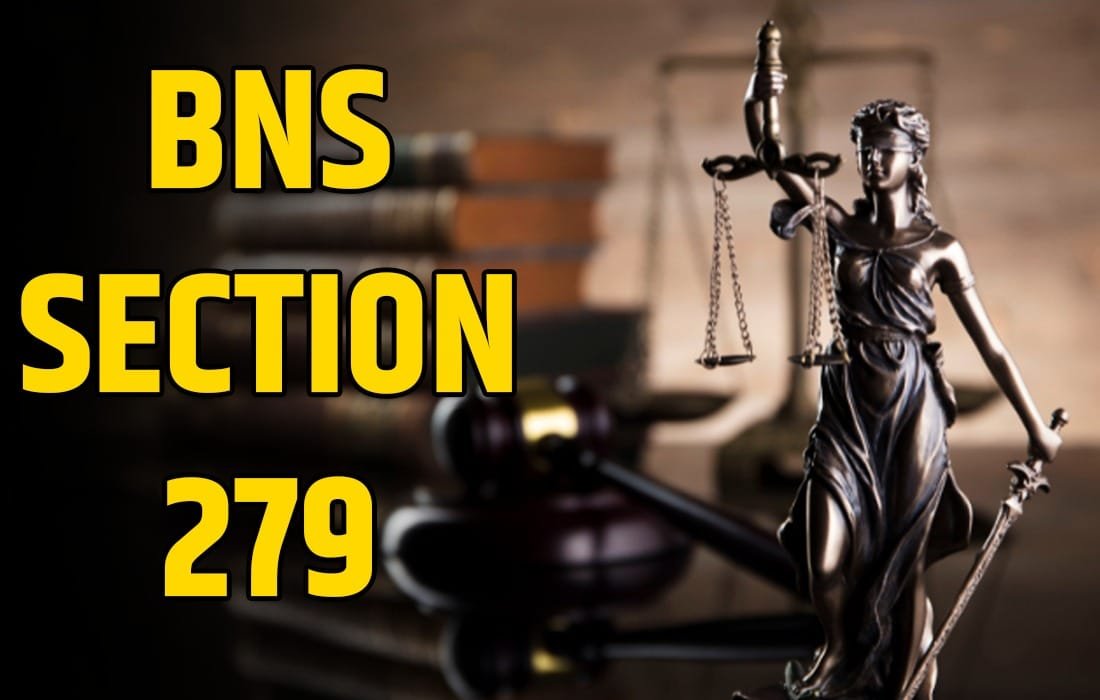 BNS Section 279 in Hindi, BNS Section 279