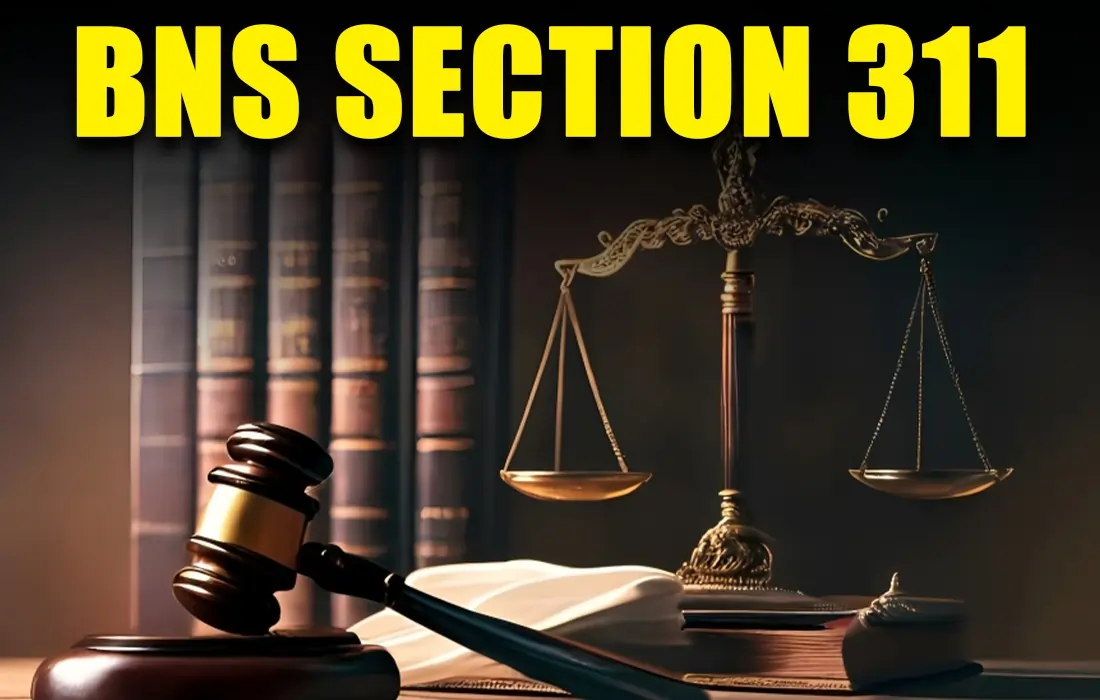 BNS section 311, BNS section 311 in Hindi