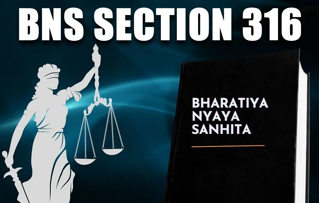 BNS Section 316, BNS Section 316 in Hindi