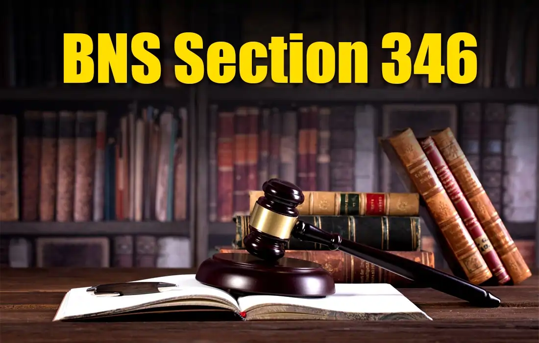 BNS section 346, BNS section 346 in hindi
